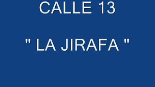 Calle 13 - La jirafa
