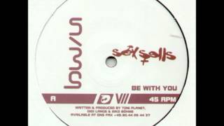 Sex Sells - Be with you