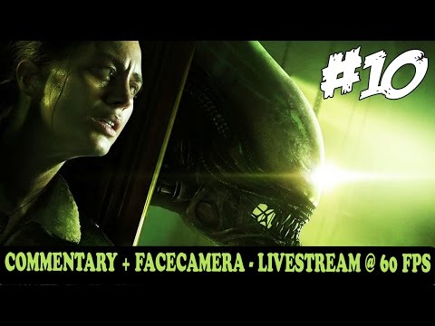 Alien Isolation Walkthrough Gameplay Part 10 "Escape & Explosion Trap" FaceCam / Live Stream