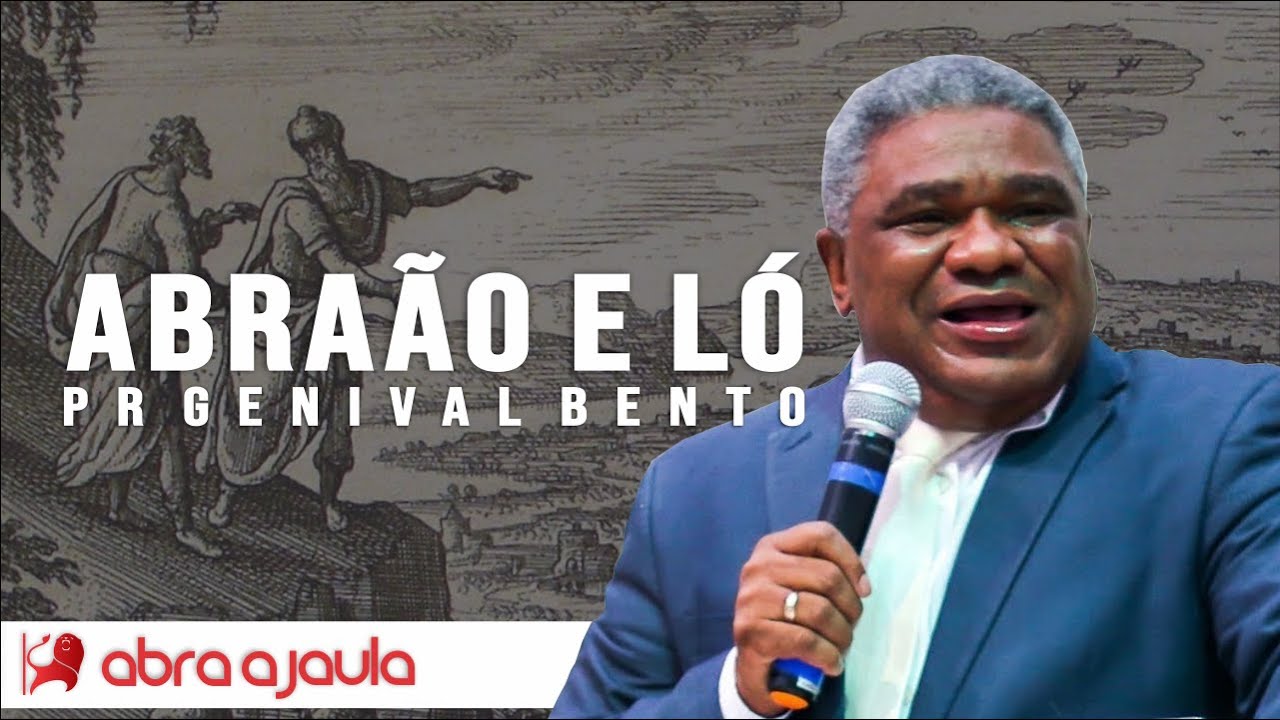 Pregação Pr Genival Bento | Abraão e Ló