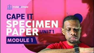 Cape IT Specimen 2022 Unit 1 Module 1