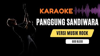 Download lagu Panggung Sandiwara - God Bless | Karaoke Rock Version Full Lirik mp3