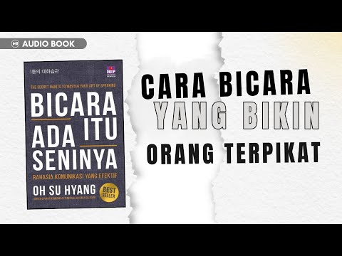 Seni Bicara: Kunci Jadi Pribadi Karismatik | RINGKASAN BUKU BICARA ITU ADA SENINYA