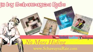 Schawayna Raie No More Hiding