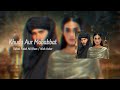 Khuda Aur Mohabbat OST Rahat Fateh Ali Khan Nish Asher Audio Lyrics