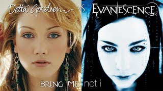 Delta Goodrem vs. Evanescence - Bring Me, Not I