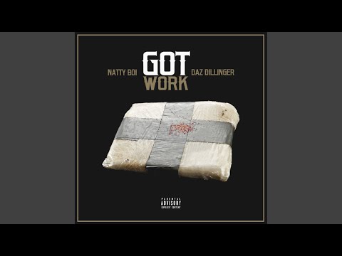 Got Work (Feat. Daz Dillinger)