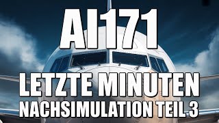 AI171 - Die letzten Minuten im Cockpit 🔥 Nachsimulation Teil 3