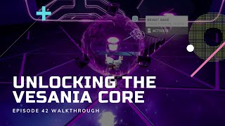Unlocking The Vesania Core - Astroneer [Episode 42]