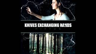As the Star Dies Knives Exchanging Hands HD