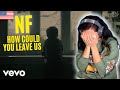 THIS BROKE ME! NF - How Could You Leave Us REACTION #nf #howcouldyouleaveus #reaction #realmusic
