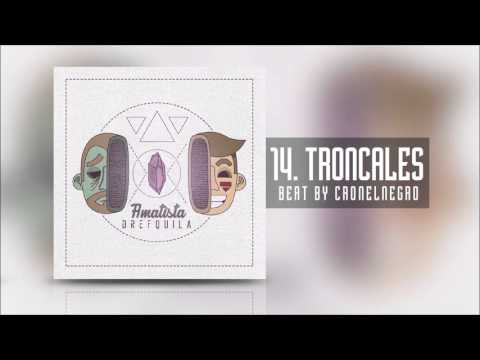 14. DrefQuila - Troncales (Beat by Cronelnegro) [Amatista]