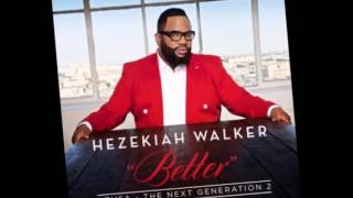 Hezekiah Walker No Time To Waste