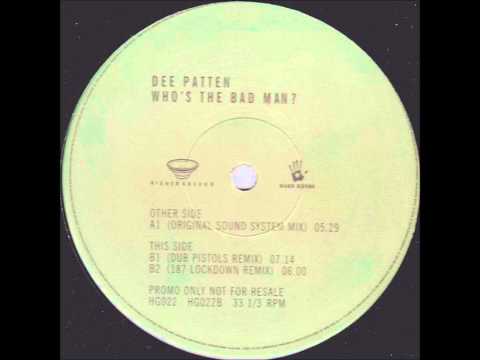 Dee Patten - Who's The Bad Man? (187 Lockdown Remix)