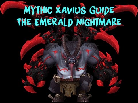 Mythic Xavius Guide The Emerald Nightmare - Babyjace