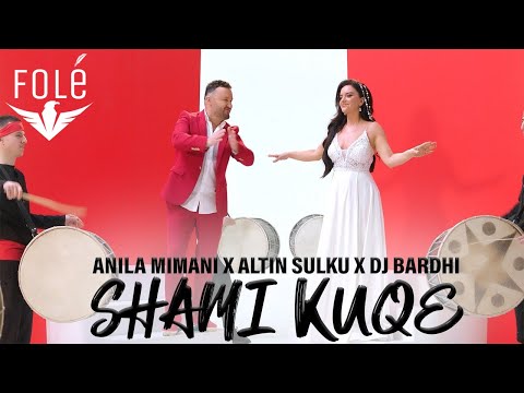 Anila Mimani x Altin Sulku x Dj Bardhi - Shami kuqe