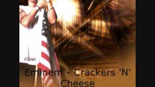 Eminem - Crackers &#39;N&#39; Cheese