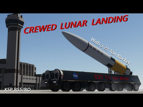 Crewed Lunar Landing with a 23 ton rocket! - KSP RSS/RO
