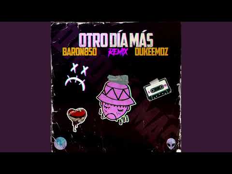 Otro día más (Remix) Baron 850 x Dukeemdz