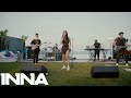 INNA It Don T Matter Summer Live Sessions