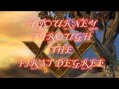 The Journey of the First Degree - Everything you need to Learn as New Entered Apprentice Mason