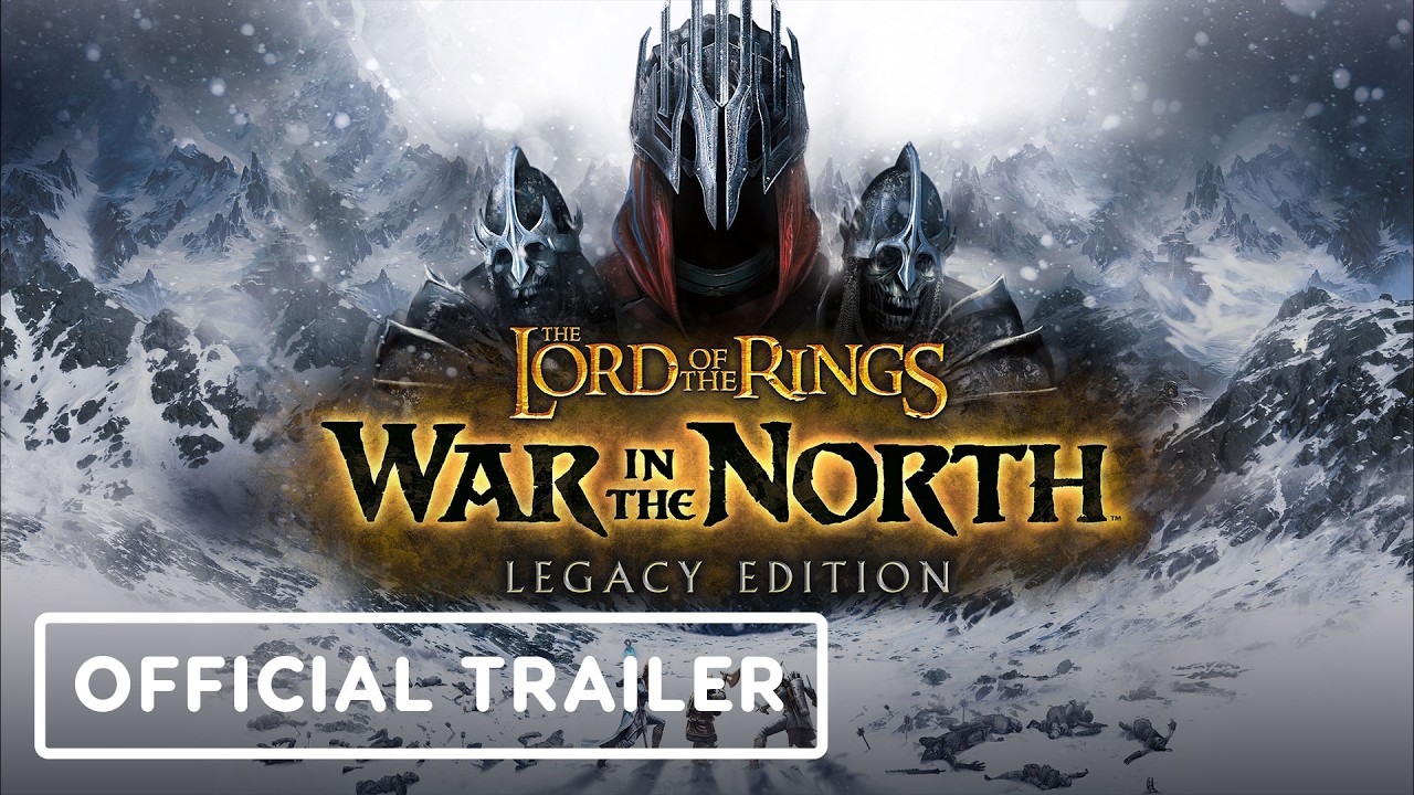 The Lord of the Rings: War in the North: Legacy Edition - Official Launch Trailer