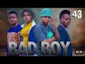 BAD BOY EPISODE 43 Kpnazebuu​ Bad Boy Kpnazebuu​ Dontatv​ Stevemweusi​ Dunia​ JUSTINE OG