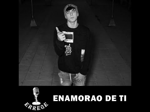 Enamorao de Ti - Erreege