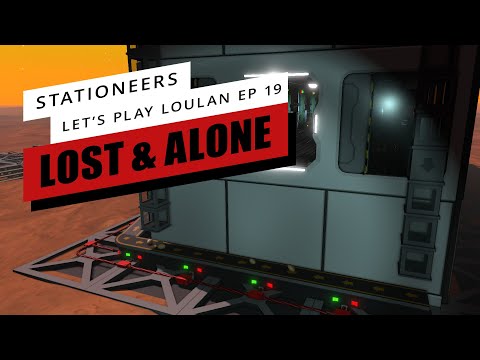 Stationeers Let's Play Loulan Episode 19