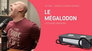 Couple Ouvert Date - Le mégalodon (lue avec Stéphane Dompierre)