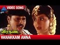 Veeranadai Tamil Movie Songs Vanakkam Anna Video Song Sathyaraj Khushboo