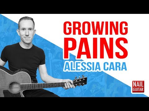 Growing Pains - Alessia Cara