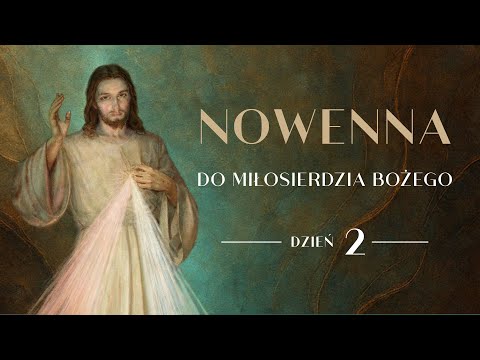 Nowenna do Miłosierdzia Bożego - Dzień 2: Modlitwa za kapłanów i osoby zakonne [#2]