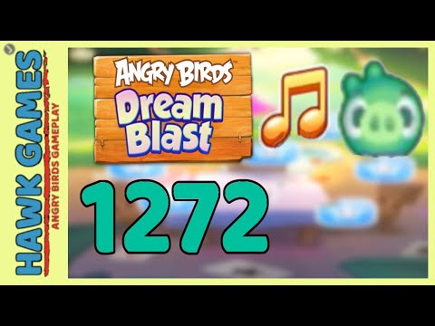Angry Birds Dream Blast Level 1272 - Walkthrough, No Boosters