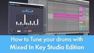 Video thumbnail for How To Tune Your Drums Using Mixed In Key Studio Edition by Mixed In Key & Captain Plugins SOFTWARE