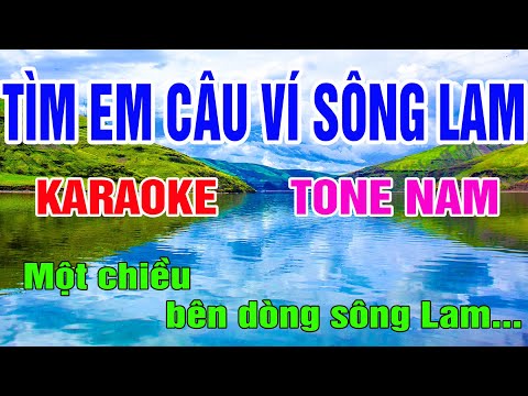 Tìm Em Câu Ví Sông Lam Karaoke Tone Nam Nhạc Sống gia huy karaoke