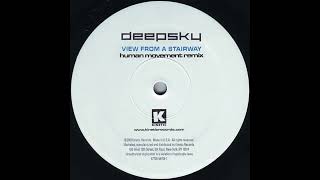 Deepsky - View From A Stairway (Human Movement Remix)