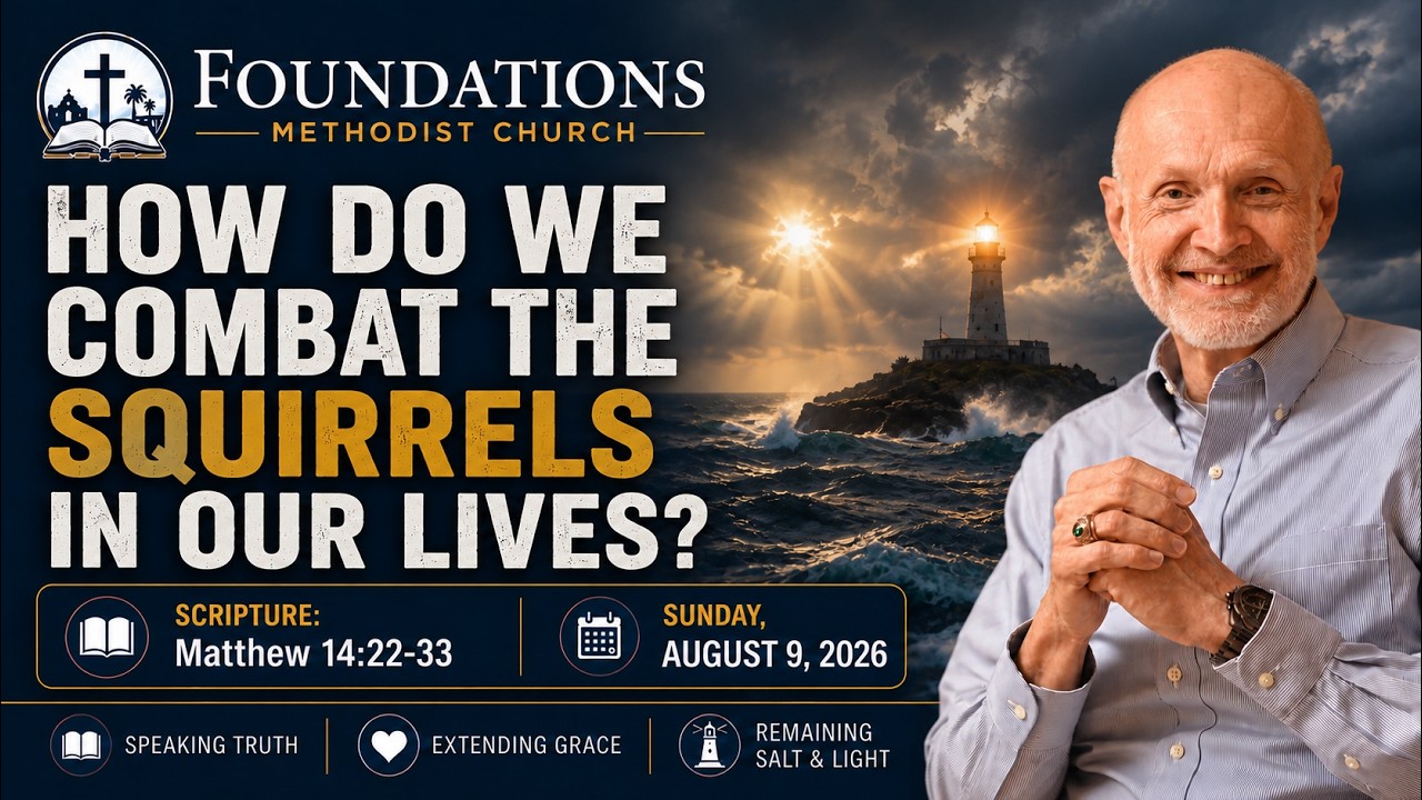 How Do We Combat the Squirrels in Our Lives?  |  Matthew 14:22-33  |  August 9, 2026