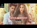 Dance Meri Rani | Club Mix | Ft. Guru Randhawa, Nora Fatehi  | Era Of Music