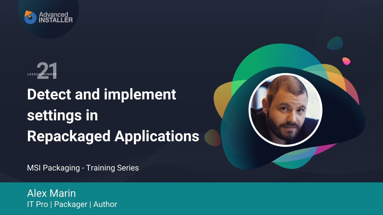 MSI Packaging Training | Lesson 21: Detect and implement settings in repackaged applications