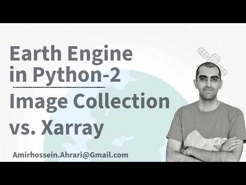 Google Earth Engine Python Tutorial 2 Image Collection Vs Xarray