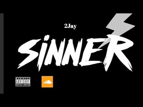 2Jay - Sinner (Audio)
