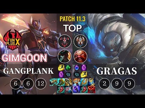FPX GimGoon Gangplank vs Gragas Top - KR Patch 11.3