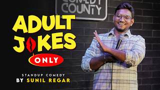 Adult jokes only l Standup Comedy l Sunil Regar 