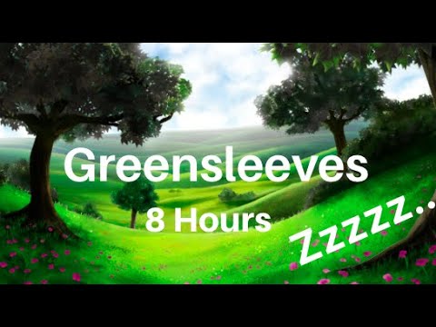 Greensleeves - 8 Hour Version for Perfect Night's Sleep (Piano, Greensleeves on Piano, Music)