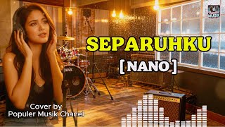 Download lagu Separuhku - Nano (Cover AI Cewe) Lirik | Populer Musik Chanel mp3