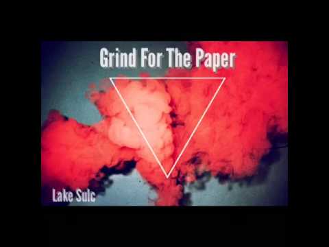 Grind For The Paper - Lake Sulc Ft. J-Bosh