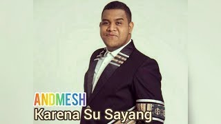 Download lagu Andmesh Kamaleng - Karena Su Sayang (Lirik) mp3 Download lagu Andmesh Kamaleng - Karena Su Sayang (Lirik) mp3