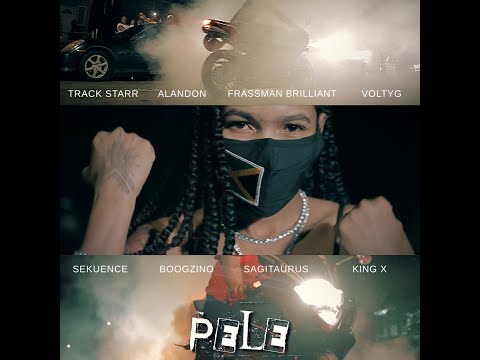 PELE ft Track Starr _ Alandon _ Frassman Brilliant _Sekuence _Boogzino _Voltyg _ Sagitaurus _ KingX