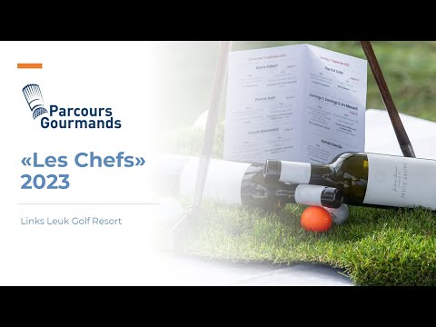 Parcours Gourmands "Les Chefs" 2023 - GC Leuk